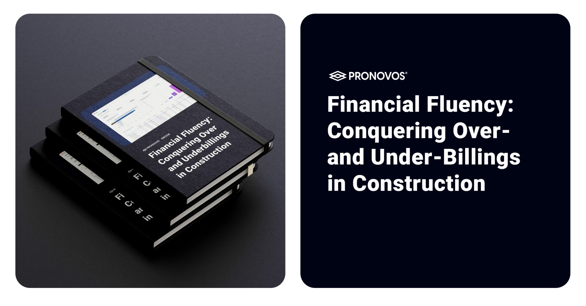 Financial Fluency: Conquering Over- and Under-Billings in Construction — a ProNovos eBook