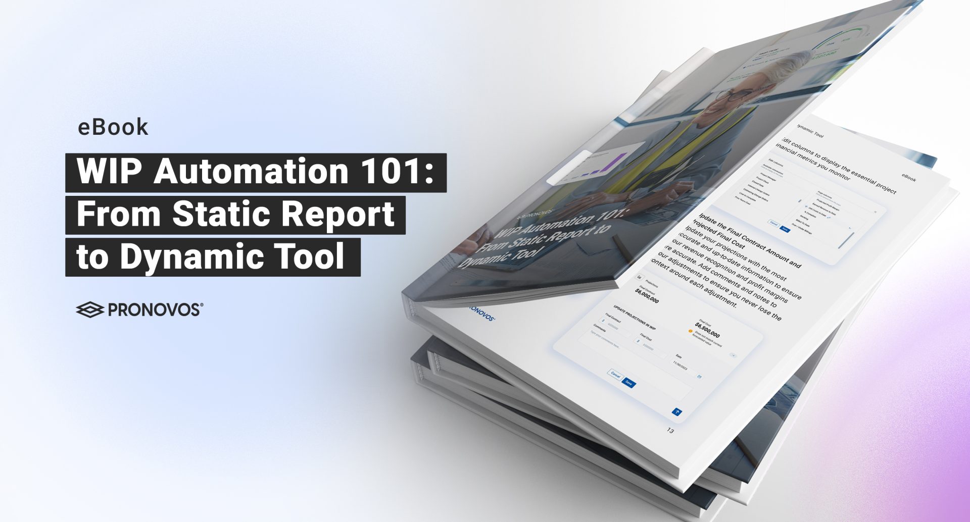 WIP Automation 101: From Static Report to Dynamic Tool — a ProNovos eBook