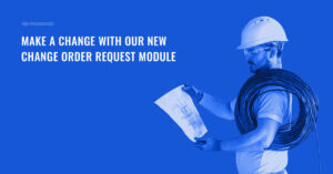 Make a Change with Our New Change Order Request Module
