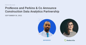 ProNovos and Perkins & Co Announce Construction Data Analytics Partnership