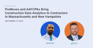 ProNovos and AAFCPAs Bring Construction Data Analytics to Contractors in Massachusetts and New Hampshire