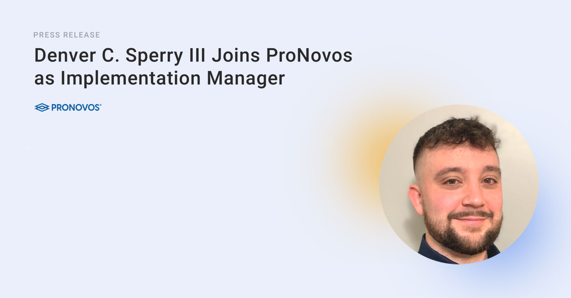 Denver C. Sperry III Joins ProNovos as Implementation Manager