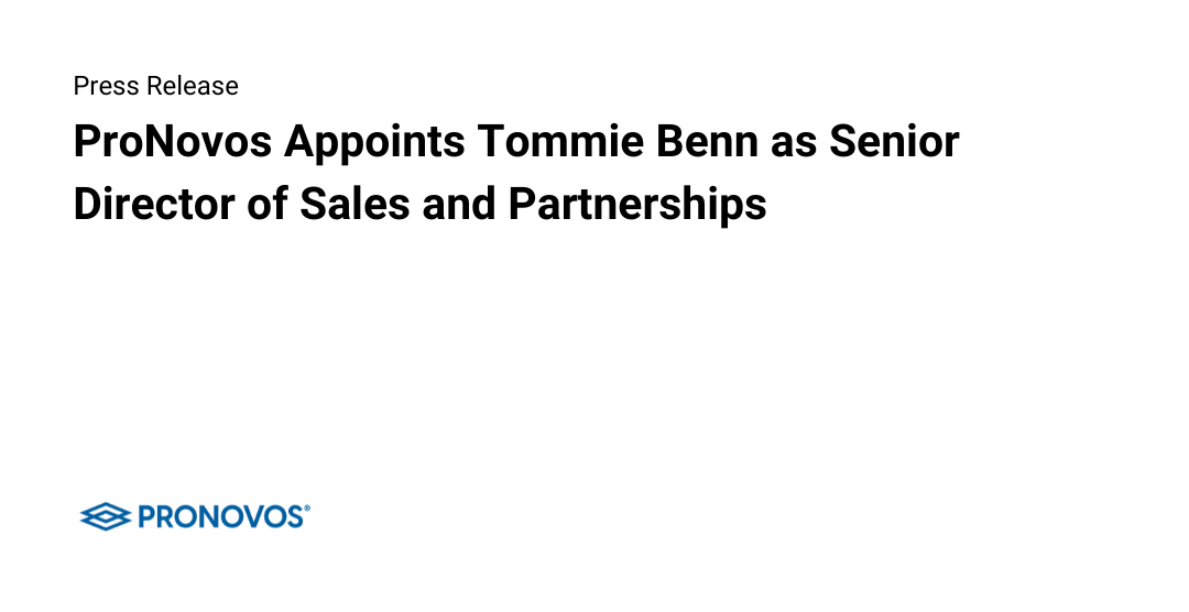 ProNovos Appoints Tommie Benn as Senior Director of Sales and Partnerships
